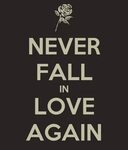 NEVER FALL IN LOVE AGAIN Poster antonella Keep Calm-o-Matic